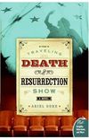 The Traveling Death and Resurrection Show: A Novel (English Edition)