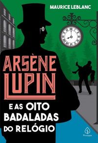Arsne Lupin e as oito badaladas do relgio