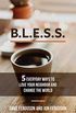 BLESS: 5 Everyday Ways to Love Your Neighbor and Change the World (English Edition)