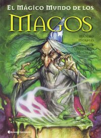 El Magico Mundo De Los Magos / The Magic World of the Wizards