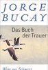 Das Buch der Trauer: Wege aus Schmerz und Verlust (Fischer Taschenbibliothek) (German Edition)