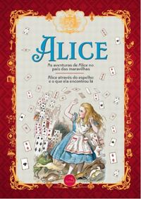 Alice no Pas das Maravilhas e Alice atravs do espelho