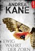 Ewig whrt der Zorn (Romantic Suspense der Bestseller-Autorin Andrea Kane 3) (German Edition)