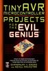 tinyAVR Microcontroller Projects for the Evil Genius (Evil Genius Series) (English Edition)