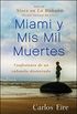 Miami y Mis Mil Muertes: Confesiones de un cubanito desterrado (Spanish Edition)