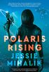 Polaris Rising: A Novel (The Consortium Rebellion Book 1) (English Edition)
