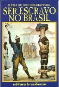 Ser Escravo no Brasil