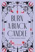 Burn a Black Candle: An Italian American Grimoire (English Edition)