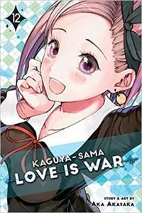 Kaguya-sama: Love is War, Vol. 12