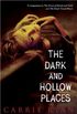 The Dark And Hollow Places 
