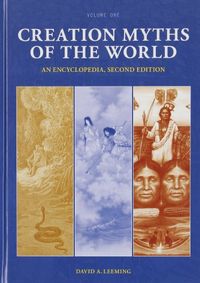 Creation Myths of the World [2 Volumes]: An Encyclopedia, 2nd Edition