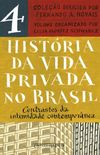 Histria da vida privada no Brasil (Vol. 4)
