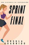 Sprint final: Una historia de superacin