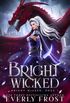 Bright Wicked