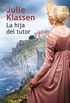 La hija del tutor (Novel) (Spanish Edition)