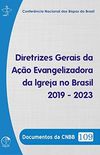 Diretrizes Gerais da Ao Evangelizadora da Igreja no Brasil 2019-2023