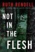 Not in the Flesh: A Wexford Novel (Inspector Wexford Book 21) (English Edition)