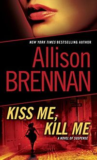 Kiss Me, Kill Me: A Novel of Suspense (Lucy Kincaid Novels Book 2) (English Edition)