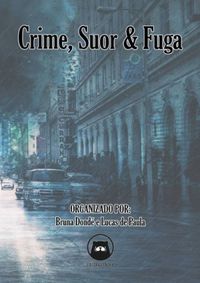 Crime, Suor & Fuga