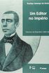 Um Editor no Imprio. Francisco de Paula Brito. 1809-1861