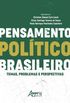 Pensamento Poltico Brasileiro: Temas, Problemas e Perspectivas