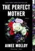 The Perfect Mother: A Novel (English Edition)