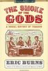 The Smoke of the Gods: A Social History of Tobacco (English Edition)