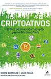 Criptoativos: o Guia do Investidor Inovador Para Bitcoin e Alm