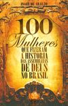 100 Mulheres que fizeram a histria das Assembleias de Deus no Brasil