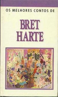 Os melhores contos de Bret Harte
