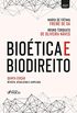 Biotica e Biodireito: revista, atualizada e ampliada