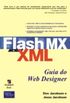 Flash Mx E Xml - Guia Do Desenvolvedor