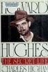Howard Hughes: The Secret Life