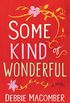Some Kind of Wonderful: A Novel (Debbie Macomber Classics) (English Edition)