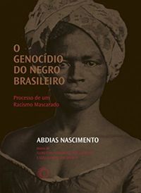 O Genocdio do Negro Brasileiro