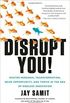 Disrupt You