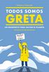 Todos somos Greta: Un manifiesto para salvar el planeta (Spanish Edition)