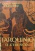 Tarqunio, o  Etrusco