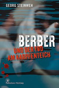 Berber und der Tod am Karpfenteich (German Edition)