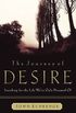 The Journey of Desire: Searching for the Life We Always Dreamed of