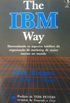 The IBM Way
