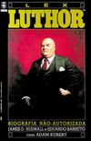 Lex Luthor - Biografia No-Autorizada