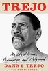 Trejo: My Life of Crime, Redemption, and Hollywood (English Edition)