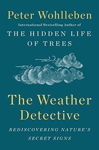 The Weather Detective: Rediscovering Nature