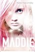Die Rebellion der Maddie Freeman (Maddie Freeman Trilogie 1) (German Edition)