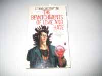 The Bewitchments of Love And Hate: The Second Book of the Wraeththu