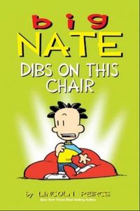 Big Nate: Dibs on This Chair