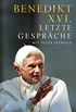 Letzte Gesprche: Mit Peter Seewald (German Edition)