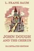 John Dough And The Cherub: Illustrated Edition (English Edition)