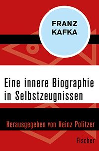 Eine innere Biographie in Selbstzeugnissen (German Edition)
